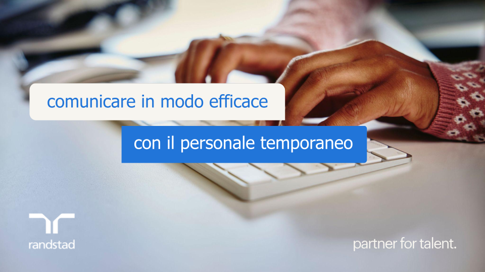 randstad-1-comunicare-in-modo-efficace-con-il-personale-temporaneo randstad-1-comunicare-in-modo-efficace-con-il-personale-temporaneo